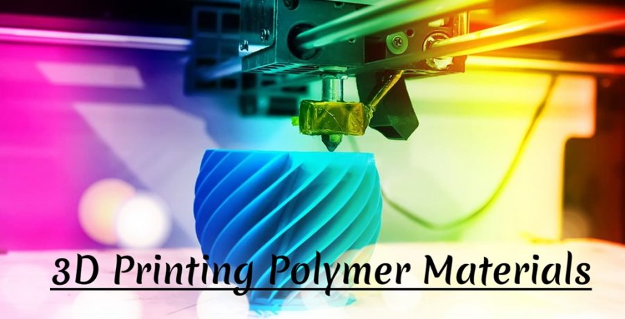 3 d-printing-polymer-materials-polymers-for-3d-printing-and-customized-additive-manufacturing